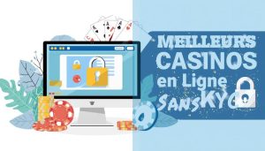 Meilleurs Casinos en Ligne Sans KYC